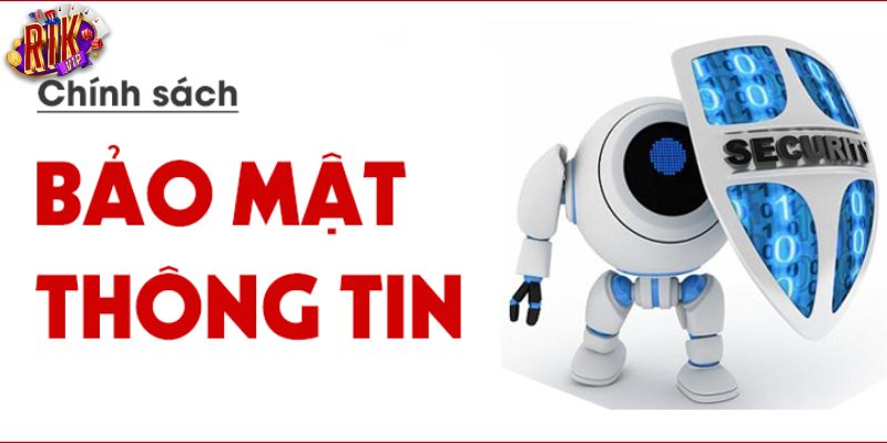 Một số thông tin về chính sách bảo mật cược thủ cần nắm